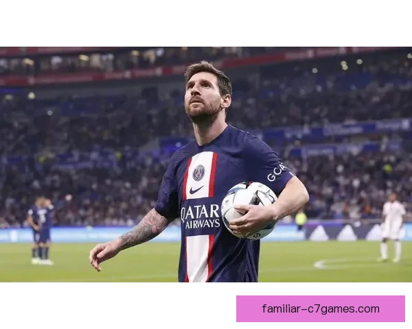 梅西转会巴黎后首度亮相展现强大状态 巴黎球迷热烈欢迎新星加入